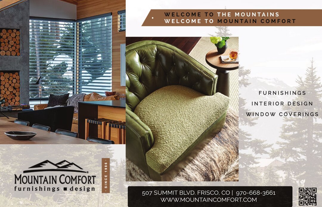 Mountain Comfort Furnishings & Design -- furnishings, interior design, window coverings. Since 1986. 507 Summit Blvd, Frisco, CO. 970-668-3661. mountaincomfort.com